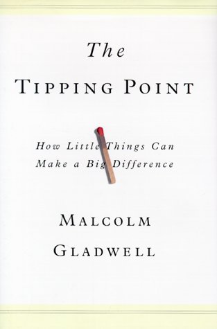 Book cover : The Tipping Point: How Little Things Can Make a Big Difference