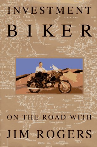 Book cover : Investment Biker : On the Road with Jim Rogers