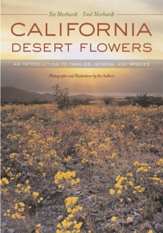 Book cover : California Desert Flowers : An Introduction to Families, Genera, and Species (Phyllis M. Faber Books)