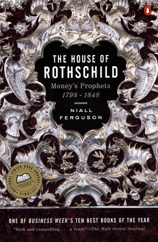 Book cover : The House of Rothschild: Money's Prophets, 1798-1848