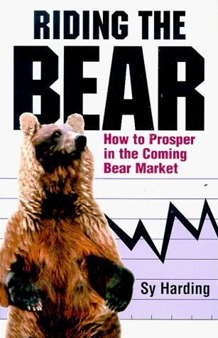 Book cover : Riding the Bear: How to Prosper in the Coming Bear Market