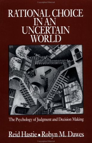Book cover : Rational Choice in an Uncertain World : The Psychology of Judgement and Decision Making