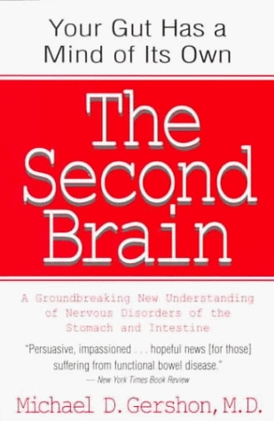 Book cover : The Second Brain : A Groundbreaking New Understanding of Nervous Disorders of the Stomach and Intestine