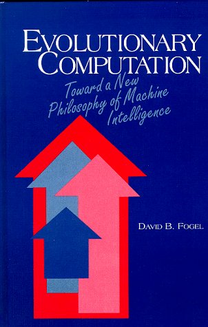 Book cover : Evolutionary Computation: Toward a New Philosophy of Machine Intelligence