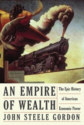 Book cover : An Empire of Wealth: The Epic History of American Economic Power