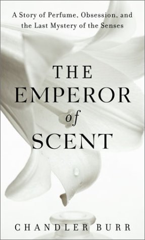 Book cover : The Emperor of Scent : A Story of Perfume, Obsession, and the Last Mystery of the Senses