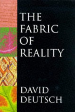 Book cover : Fabric of Reality, The : The Science of Parallel Universes and Its Implications (Allen Lane Science S.)