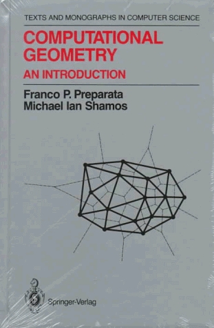 Book cover : Computational Geometry : An Introduction (Monographs in Computer Science)