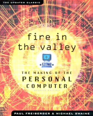 Book cover : Fire in the Valley: The Making of The Personal Computer