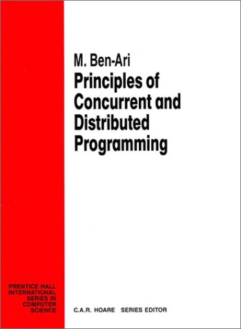 Book cover : Principles of Concurrent and Distributed Programming (Prentice Hall International Series in Computer Science)