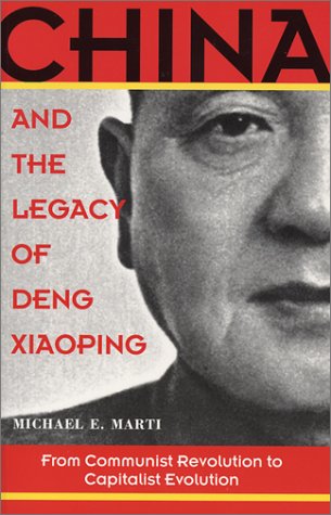 Book cover : China and the Legacy of Deng Xiaoping: From Communist Revolution to Capitalist Evolution