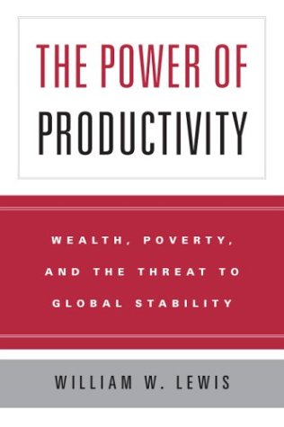 Book cover : The Power of Productivity : Wealth, Poverty, and the Threat to Global Stability