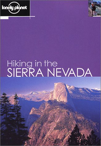 Book cover : Lonely Planet Hiking in the Sierra Nevada (Lonely Planet Hiking in the Sierra Nevada)
