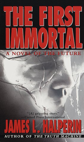 Book cover : The First Immortal: A Novel Of The Future