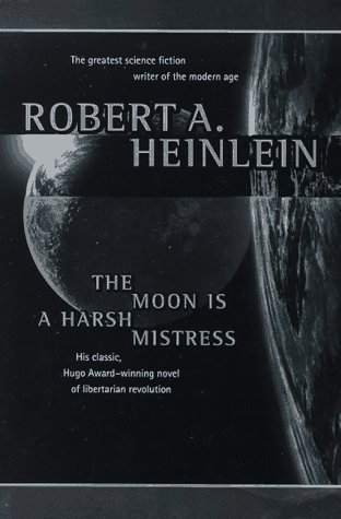 Book cover : The Moon Is a Harsh Mistress